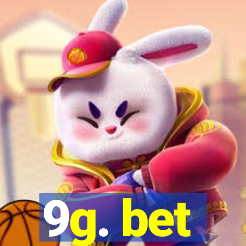 9g. bet